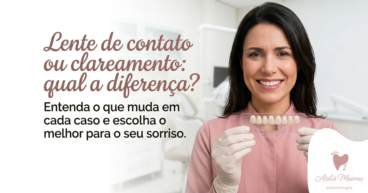 Lente de contato dental ou clareamento? Entenda a diferença